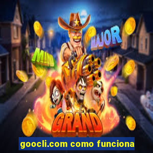 goocli.com como funciona